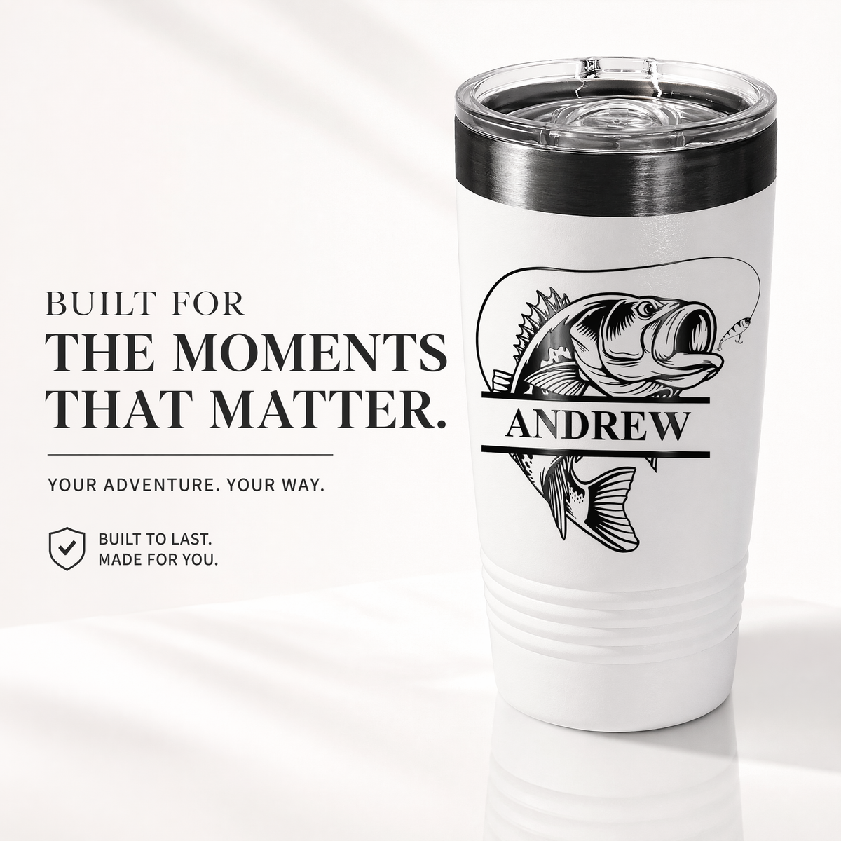 Personalized 20 oz fishing tumbler with Andrew name and fish design beside Built for the Moments That Matter text